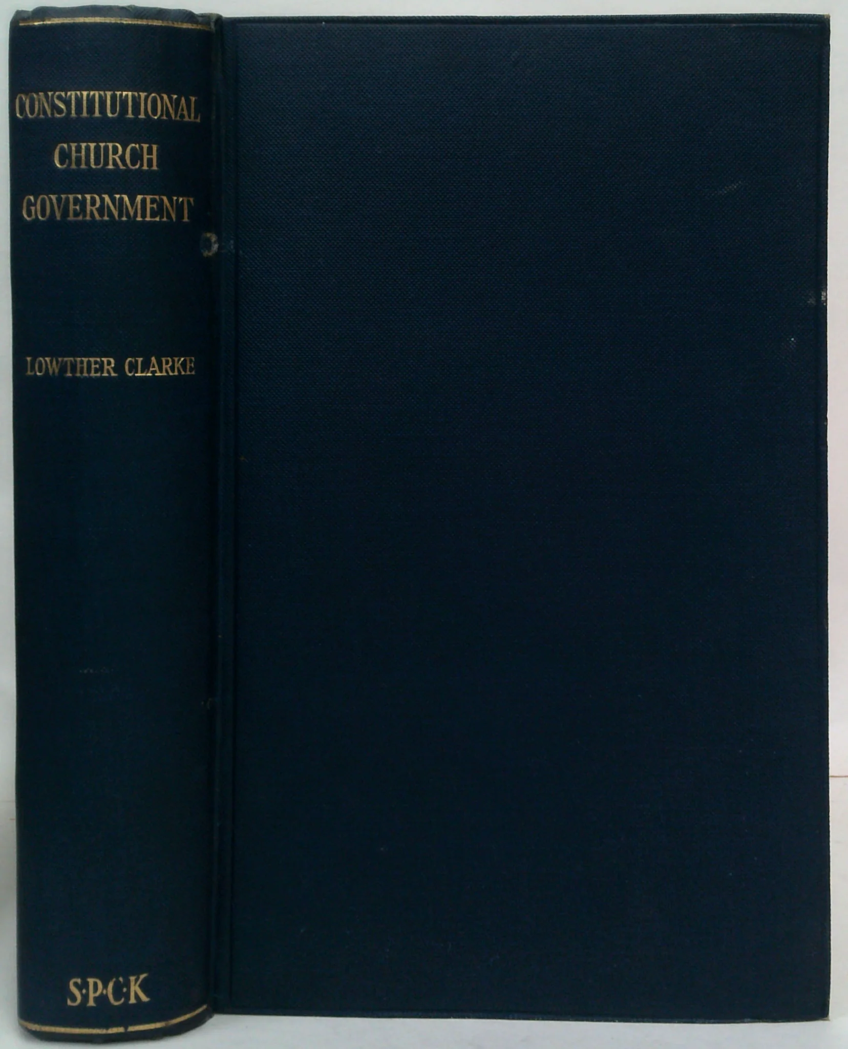 Constitutional Church Government: In The Dominions Beyond The Seas And In Other Parts Of The Anglican Communion