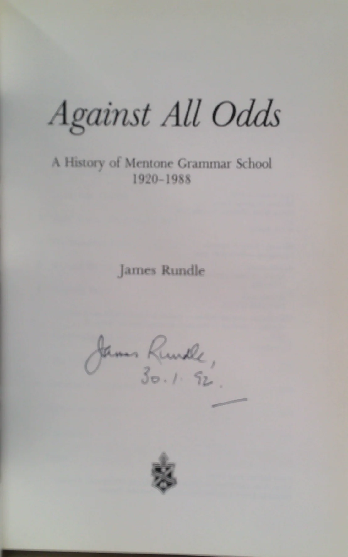 Against All Odds: A History Of Mentone Grammar School 1920-1988 (SIGNED) - Image 2