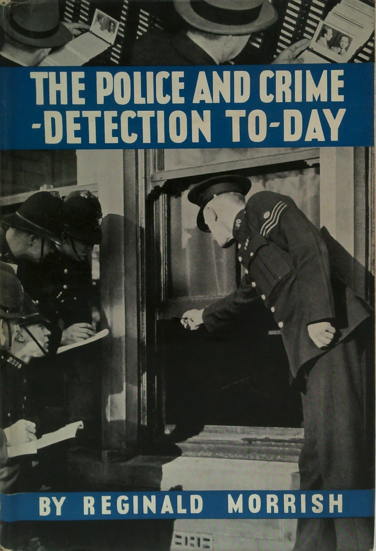 The Police And Crime-Detection To-Day