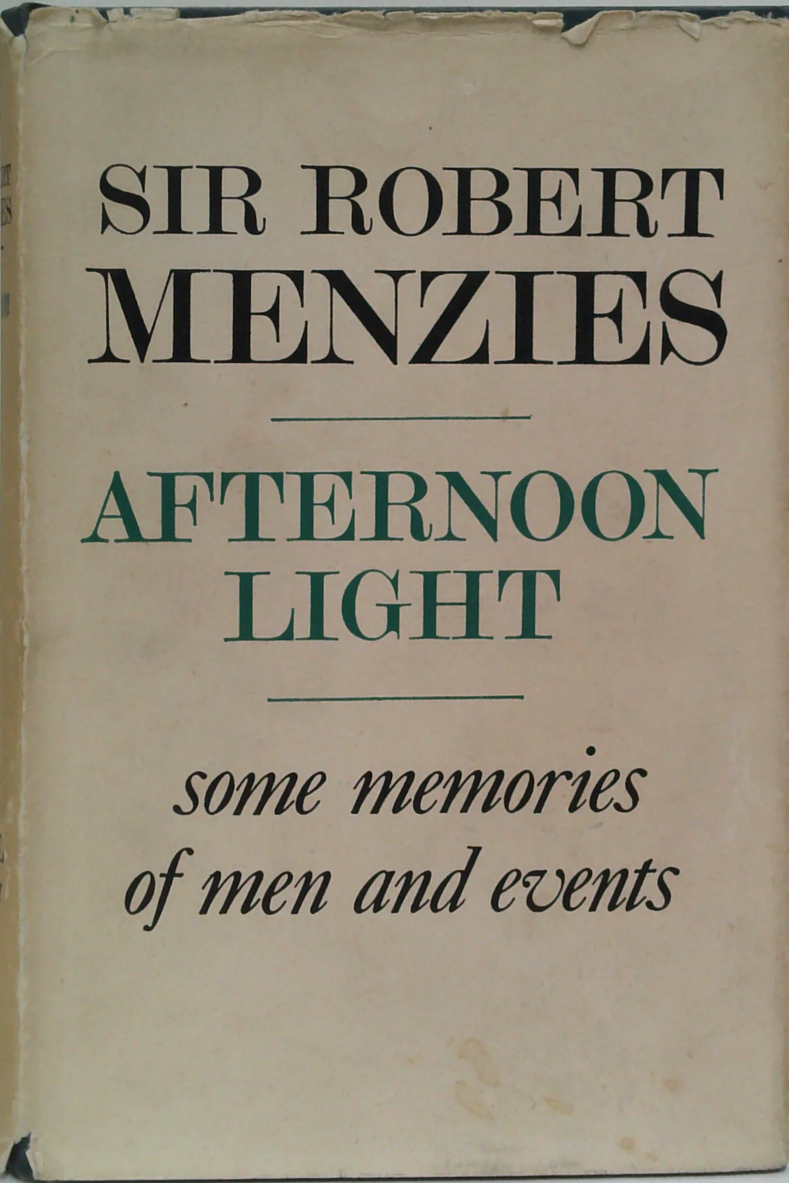 Afternoon Light: Some Memories Of Men And Events