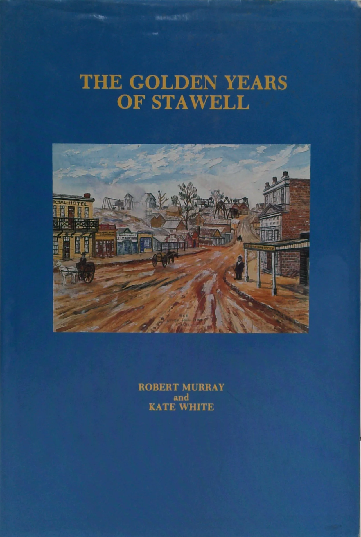 The Golden Years Of Stawell