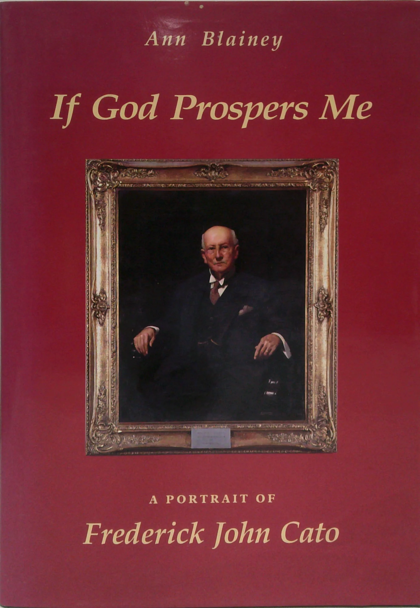 If God Prospers Me: A Portrait Of Frederick John Cato (SIGNED)