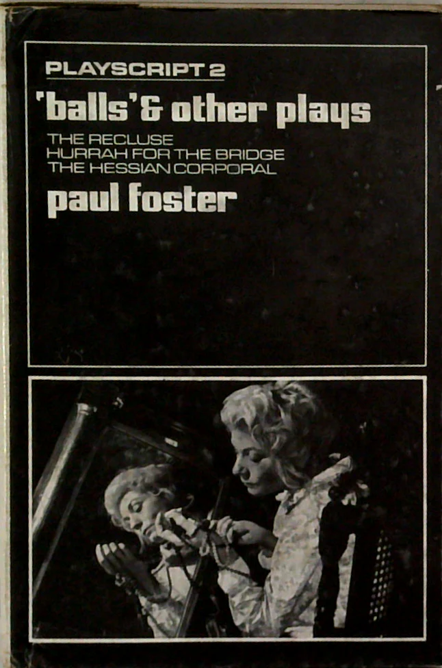 Playscript 2: 'Balls' & Other Plays; The Recluse; Hurrah For The Bridge; The Hessian Corporal