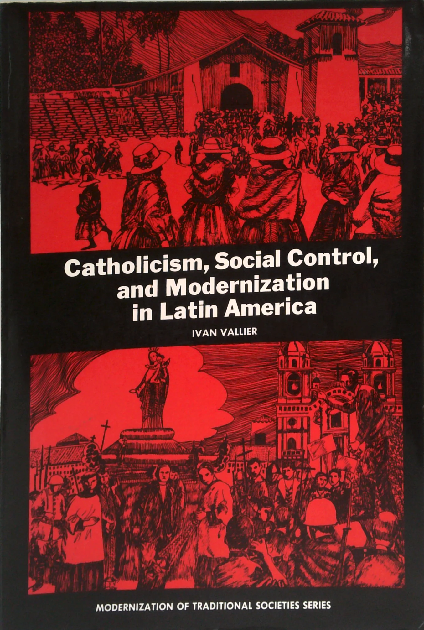Catholicism, Social Control, And Modernization In Latin America