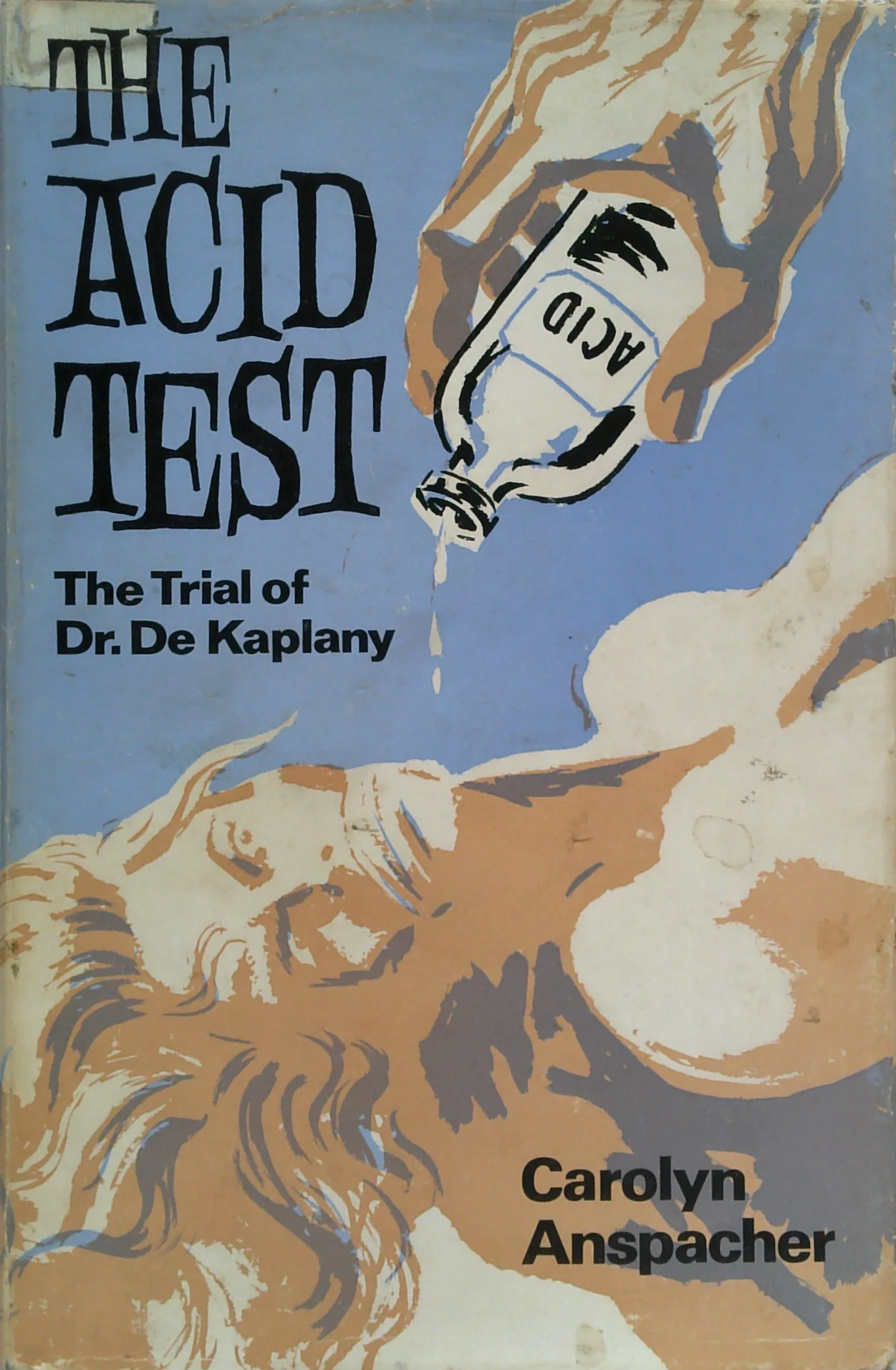 The Acid Test: Or The Trial Of Dr. De Kaplany