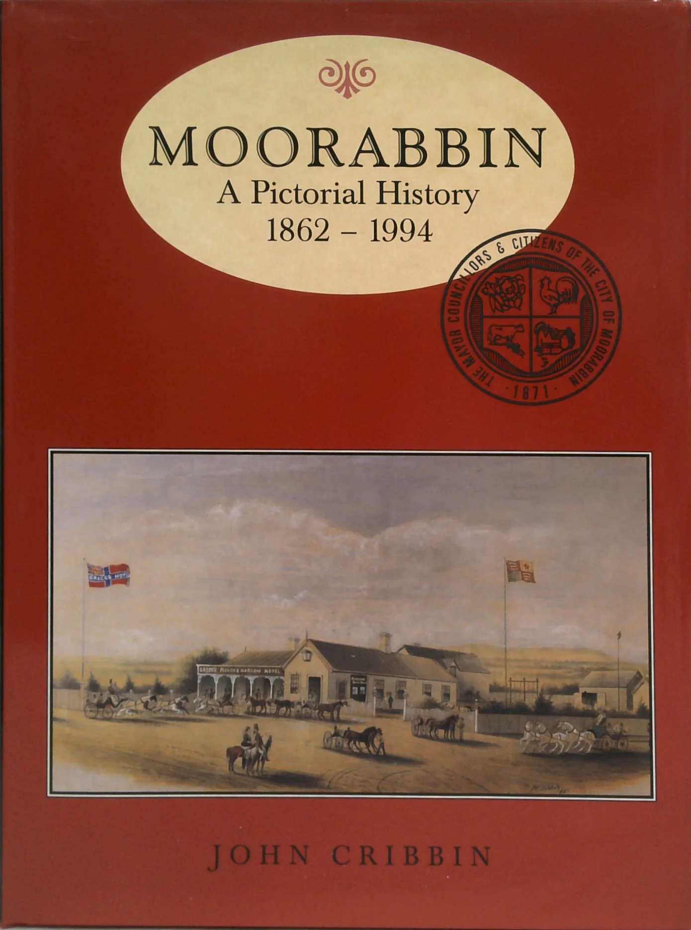 Moorabbin: A Pictorial History 1862 – 1994