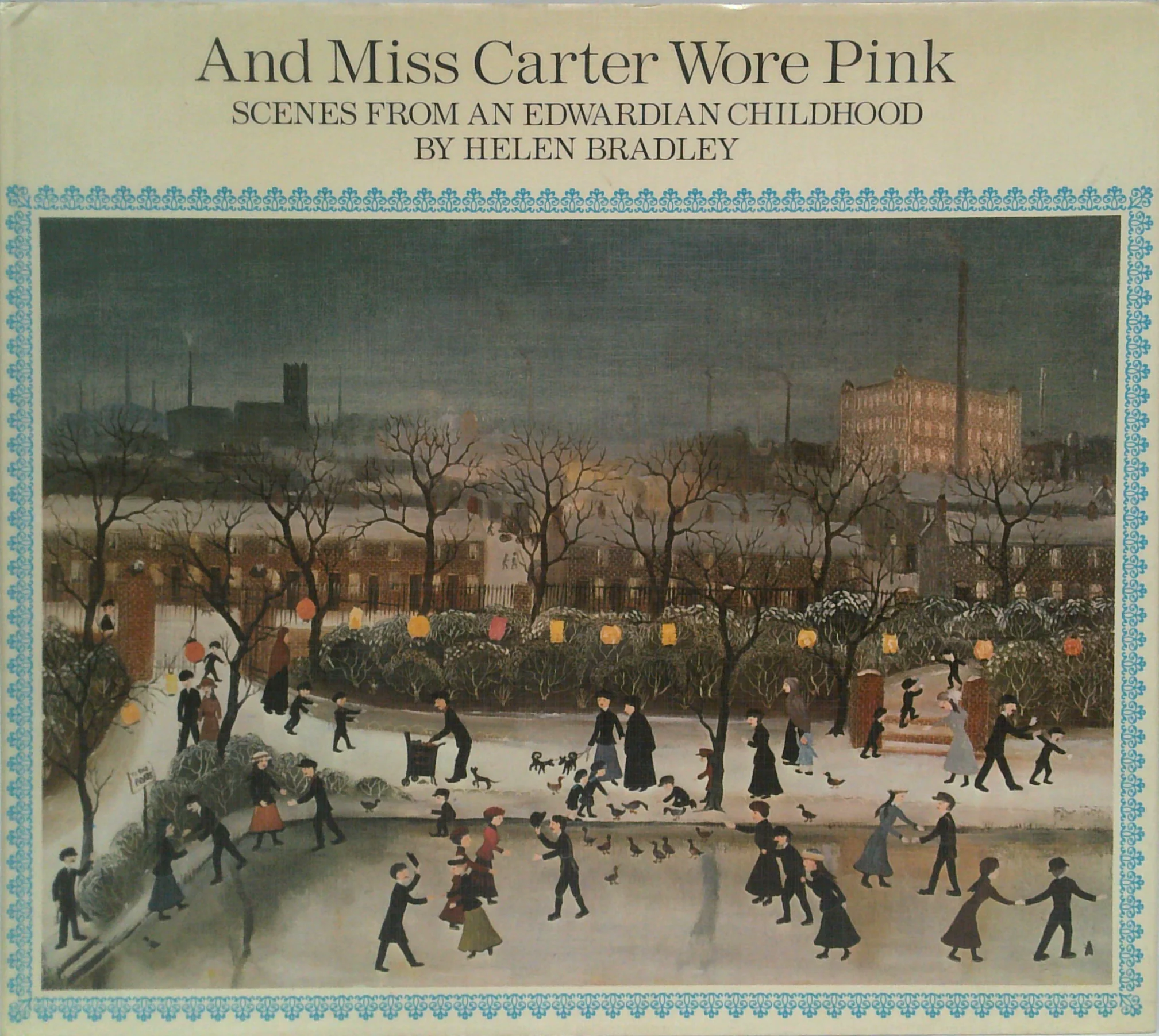 And Miss Carter Wore Pink: Scenes From An Edwardian Childhood