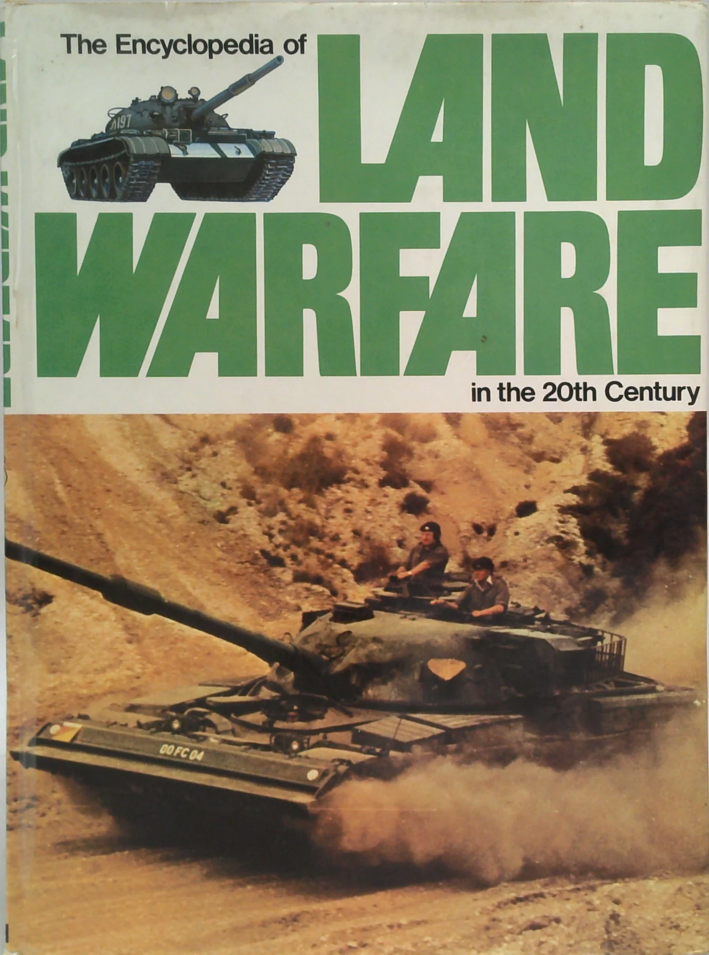 The Encyclopedia Of Land Warfare In The 20Th Century