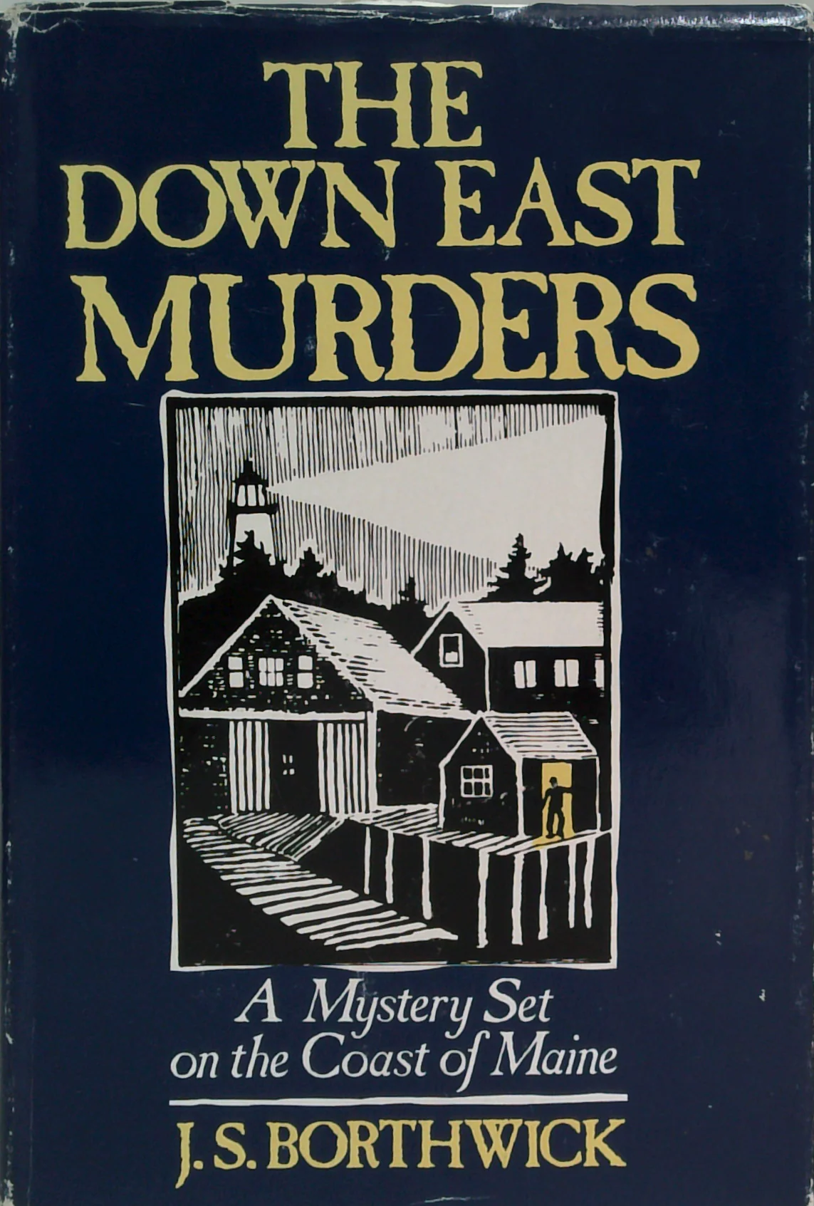 The Down East Murders: A Mystery Set On The Coast Of Maine