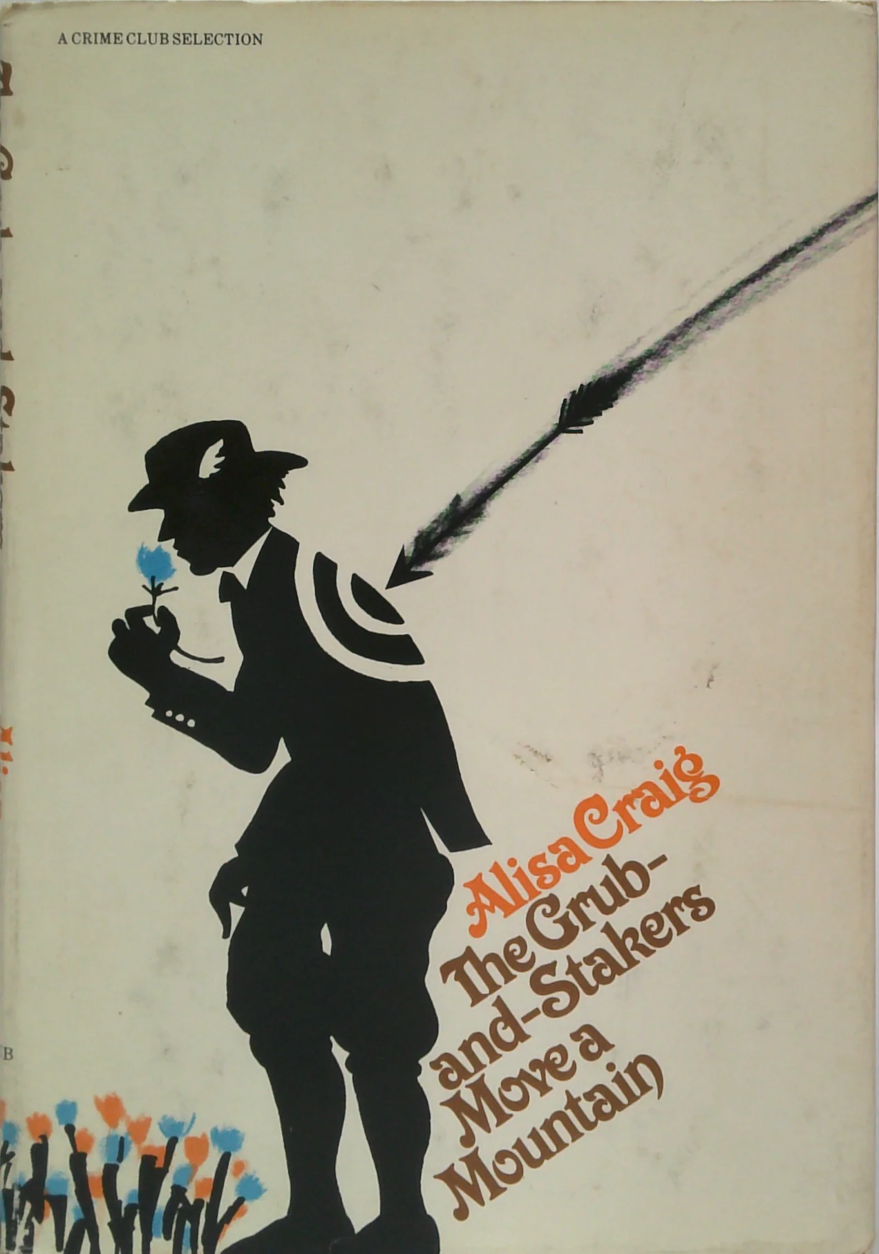 The Grub-And-Stakers Move A Mountain
