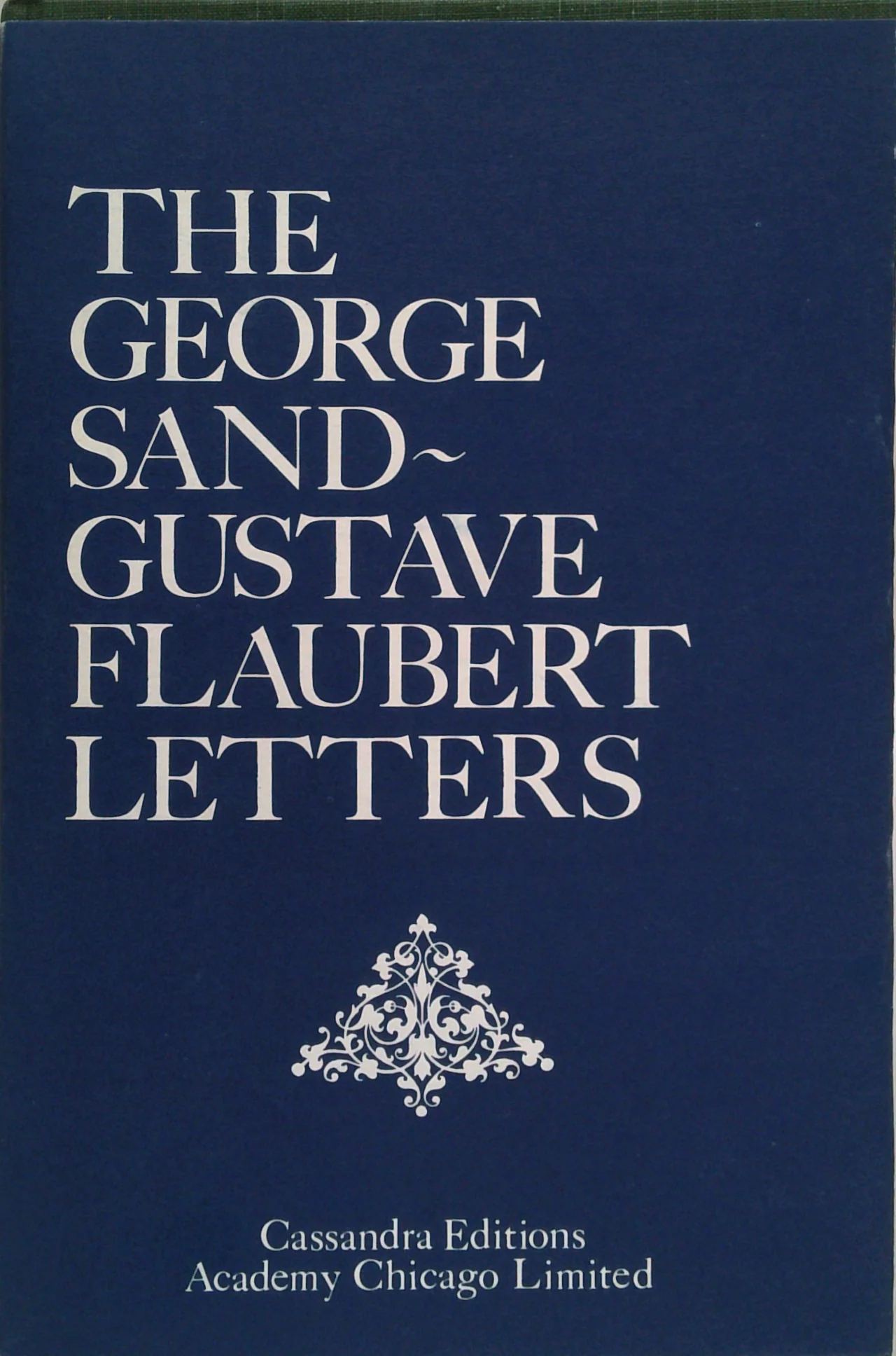 The George Sand-Gustave Flaubert Letters