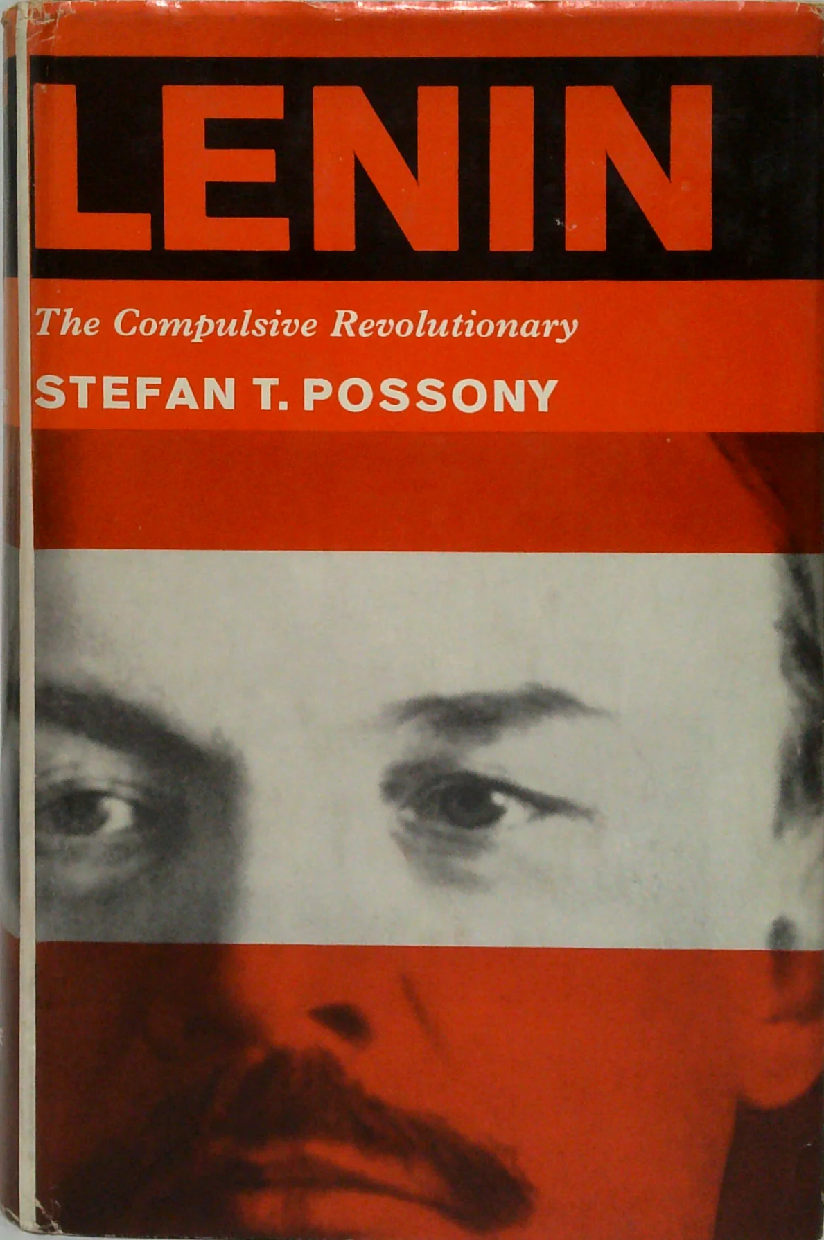 Lenin: The Compulsive Revolutionary