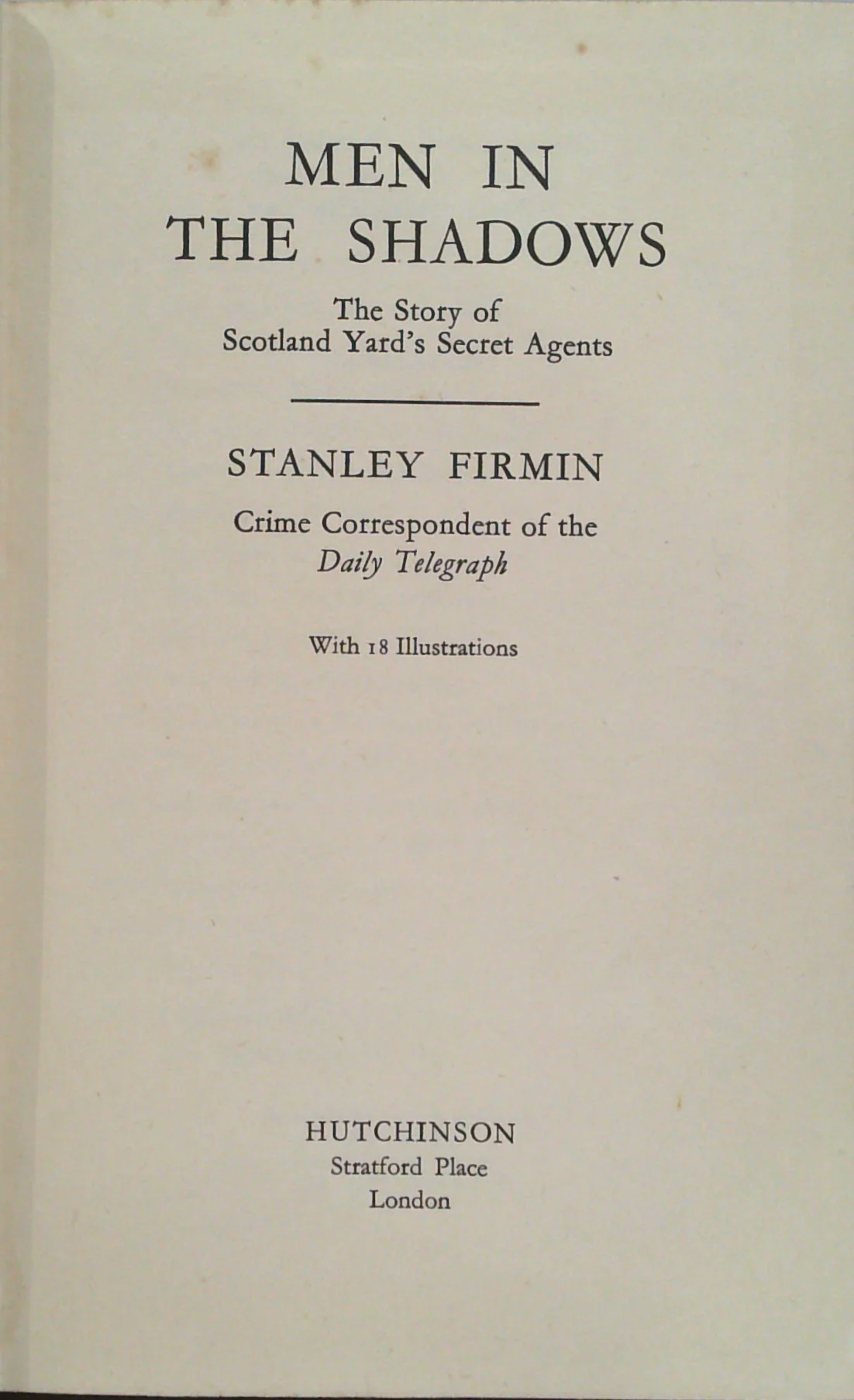 Men In The Shadows: The Story Of Scotland Yard's Secret Agents
