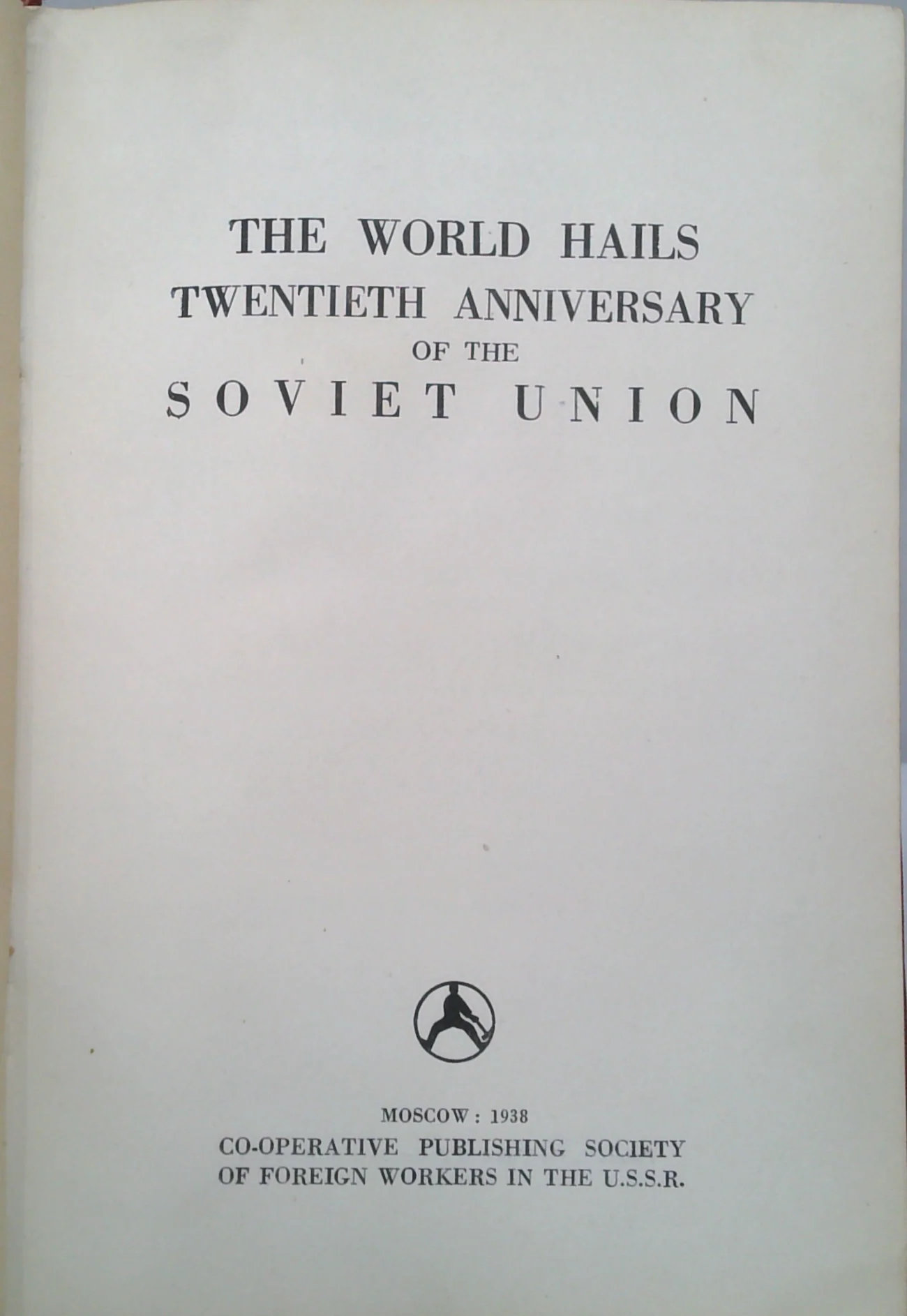 The World Hails Twentieth Anniversary Of The Soviet Union - Image 2