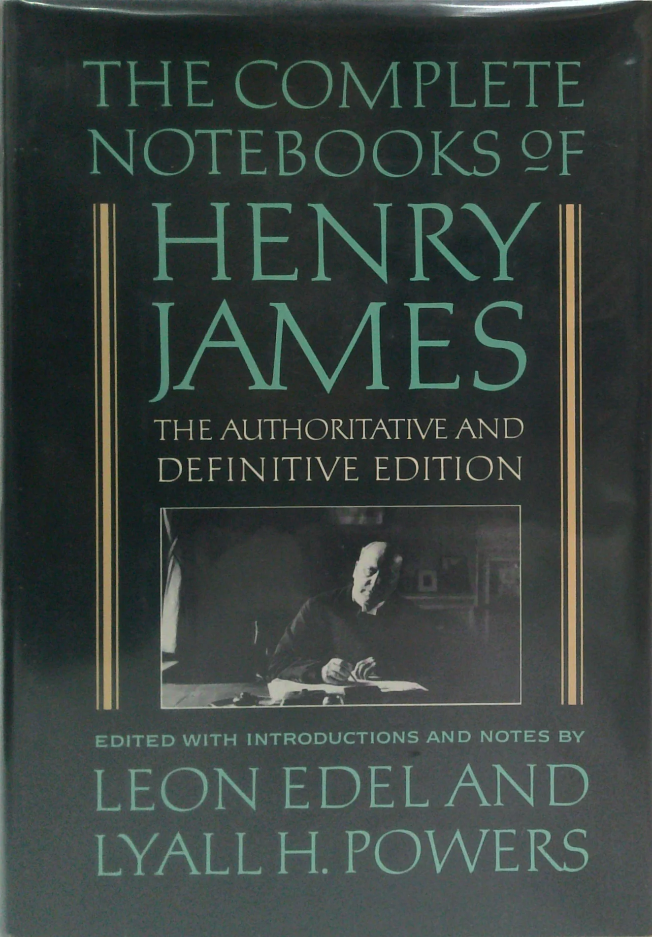 The Complete Notebooks Of Henry James: The Authoritative And Definitive Edition