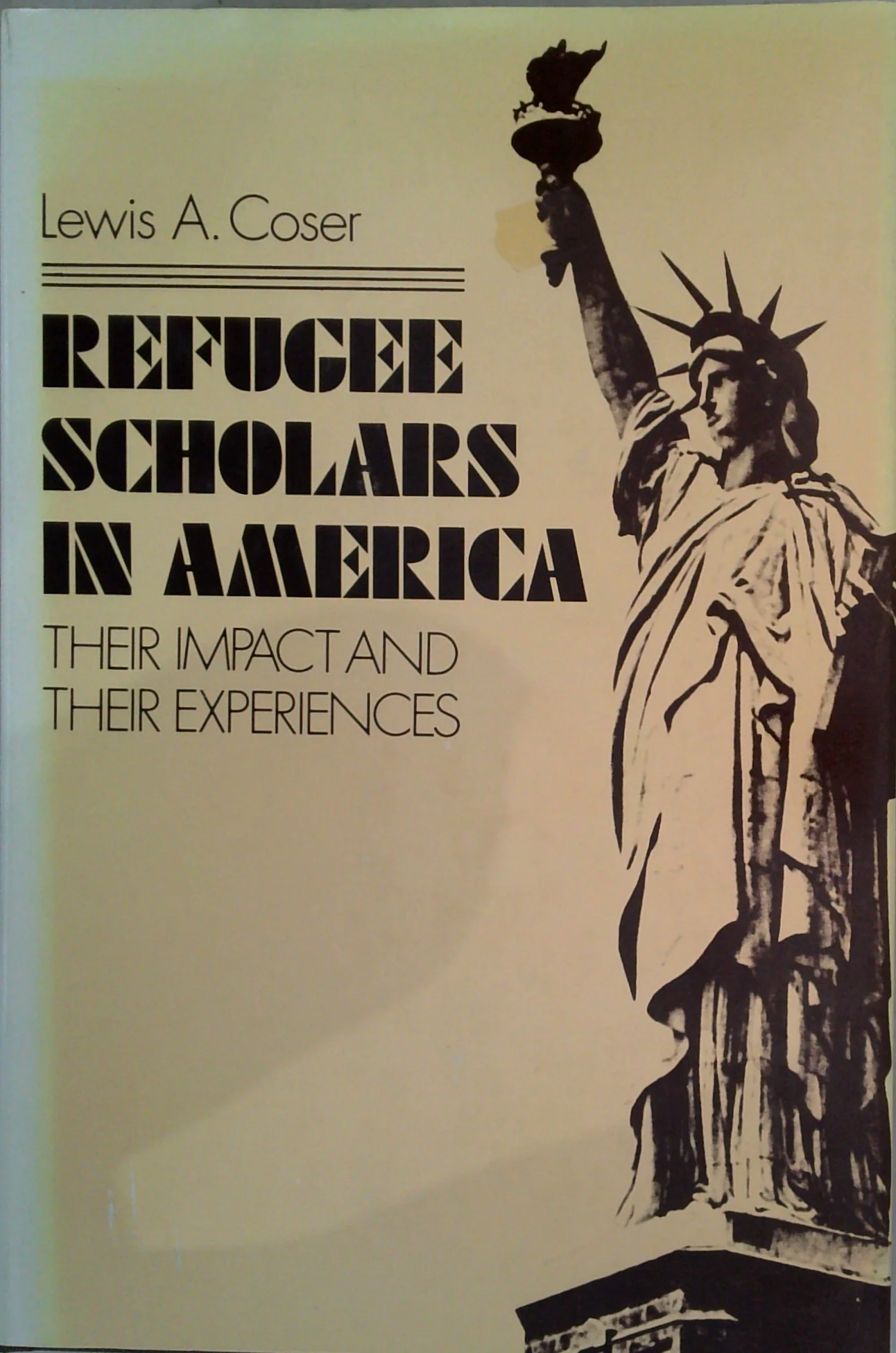 Refugee Scholars In America: Their Impact And Their Experiences