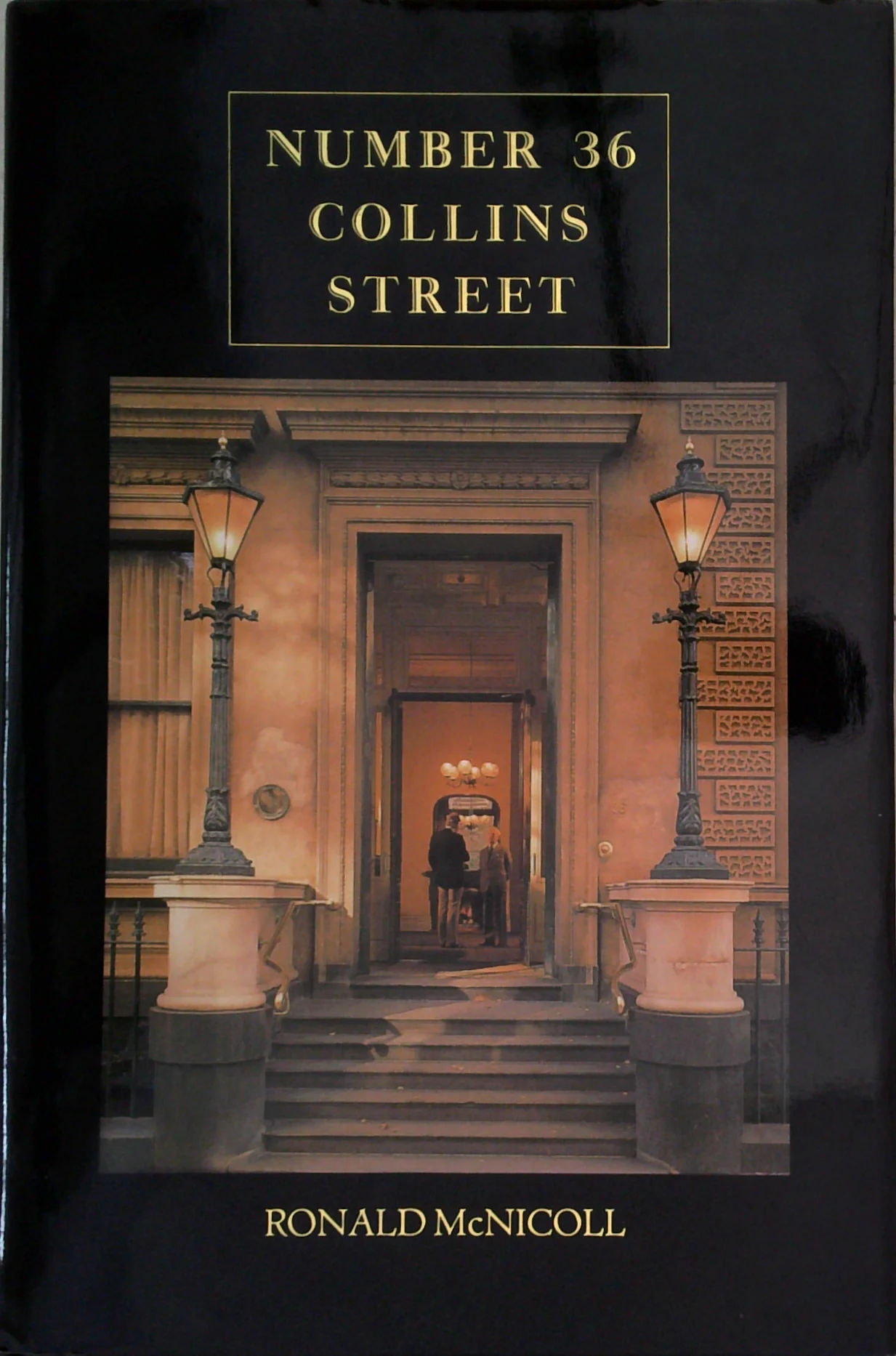 Number 36 Collins Street: Melbourne Club 1838-1988