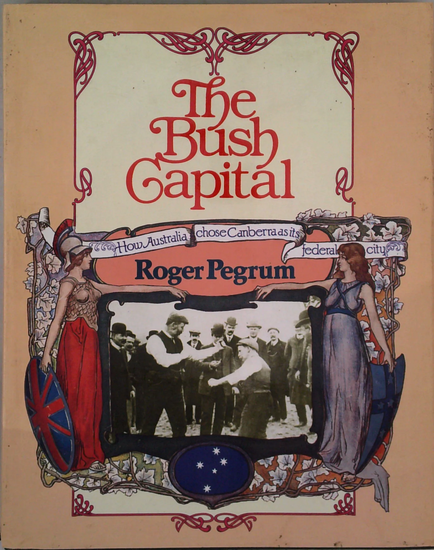 The Bush Capital: How Australia Chose Canberra As Its Federal City