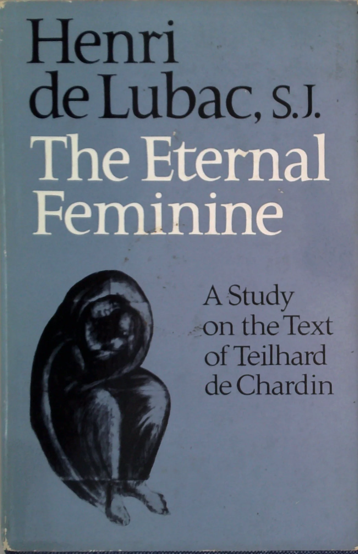 The Eternal Feminine: A Study On The Poem By Teilhard De Chardin