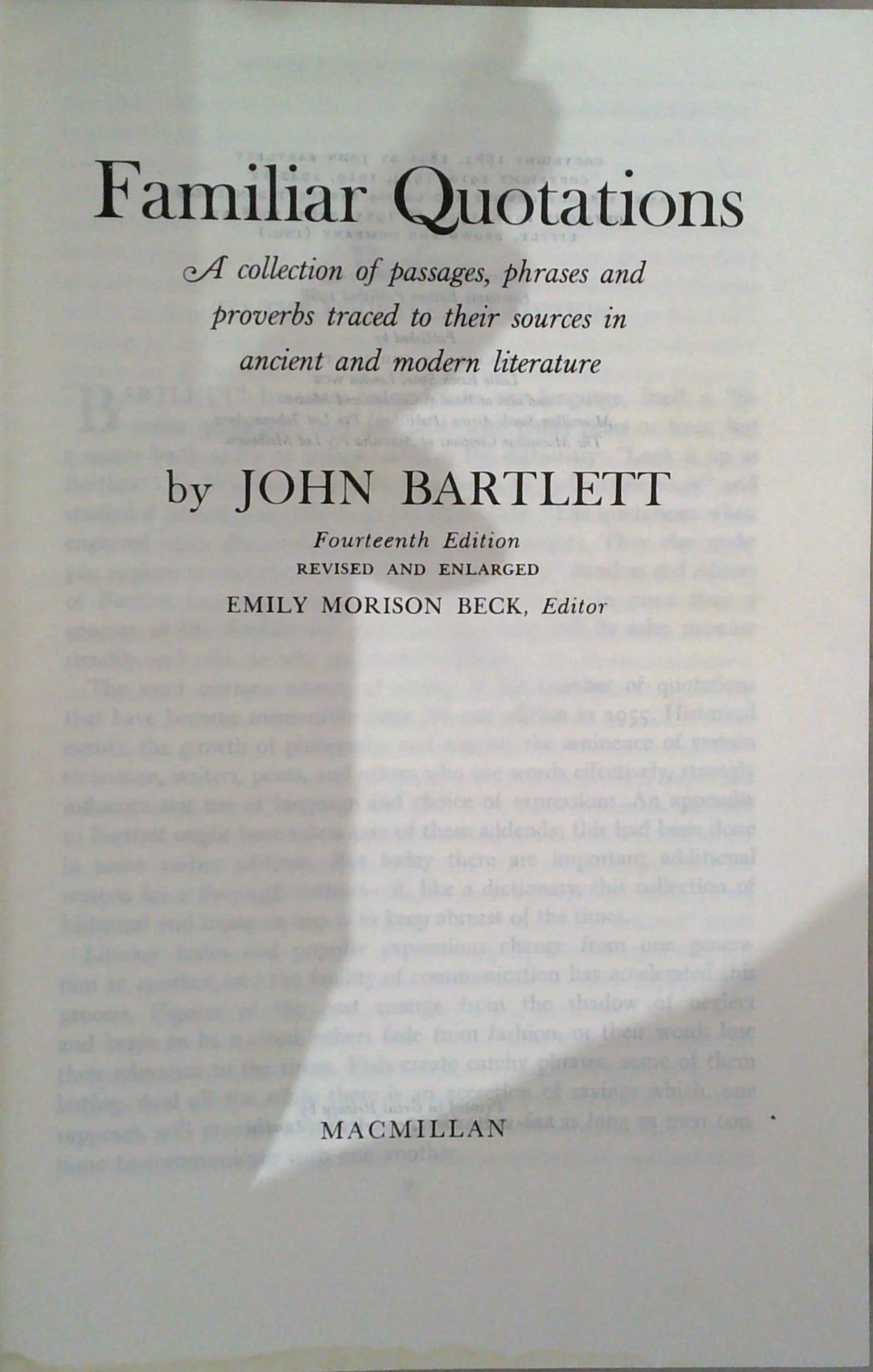 Familiar Quotations: A Collection Of Passages, Phrases And Proverbs Traced To Their Sources In Ancient And Modern Literature