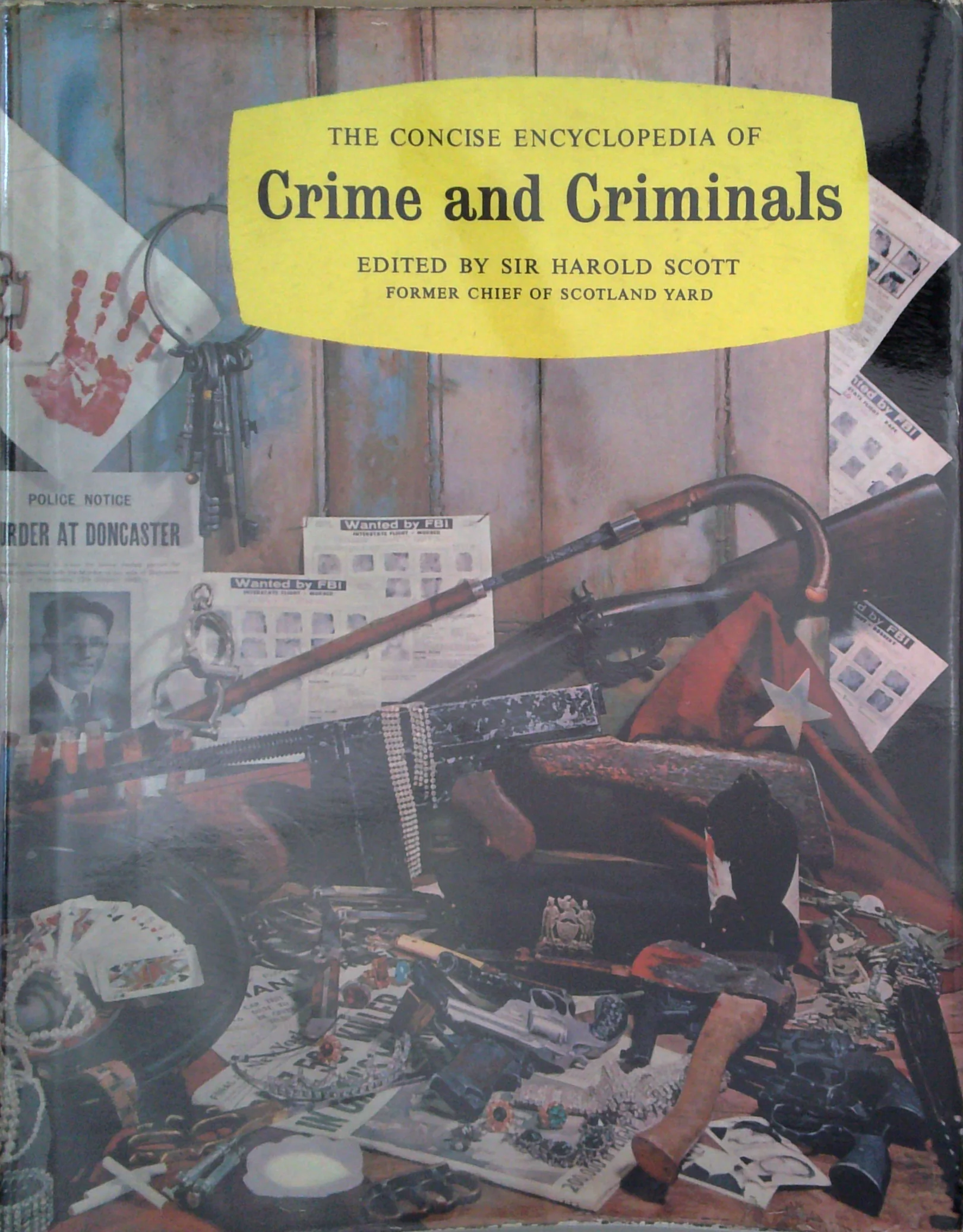 The Concise Encyclopedia Of Crime And Criminals