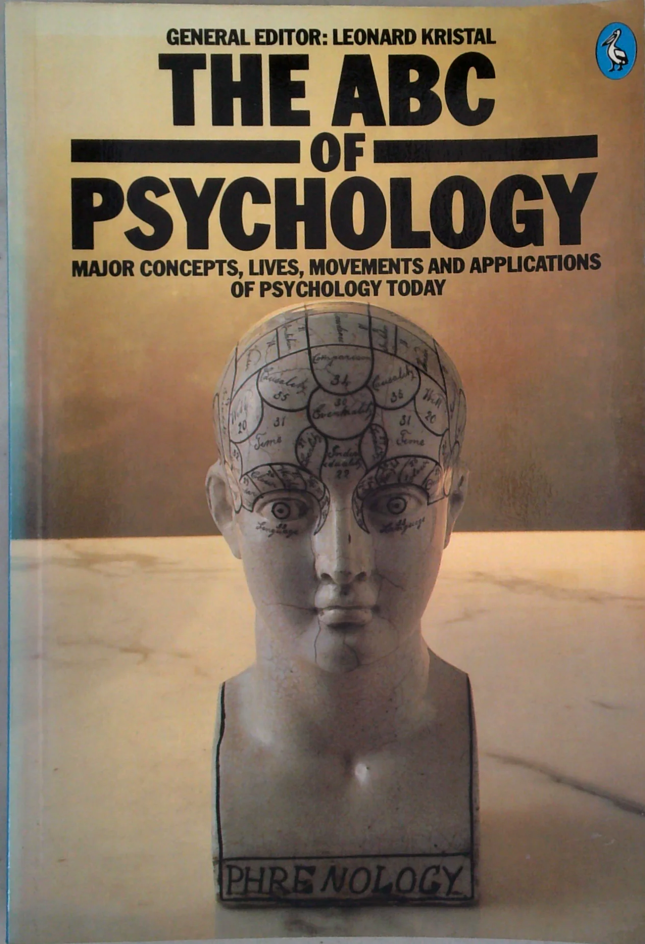 The Abc Of Psychology: Major Concepts, Lives, Movements And Applications Of Psychology Today