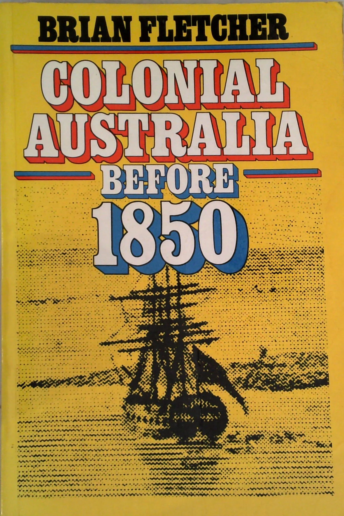 Colonial Australia Before 1850