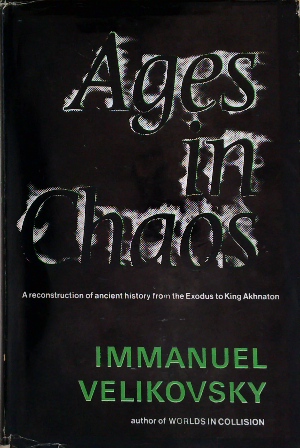 Ages In Chaos: Volume I: From The Exodus To King Akhnaton