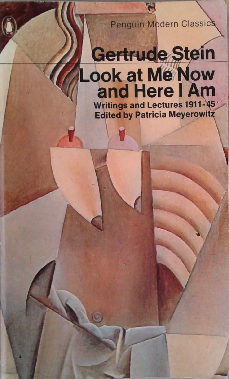 Look At Me Now And Here I Am: Writings And Lectures 1911-45