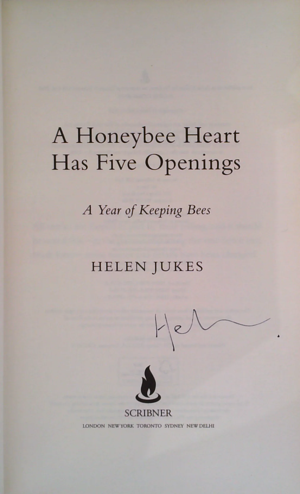 A Honeybee Heart Has Five Openings: A Year Of Keeping Bees [signed] - Image 2