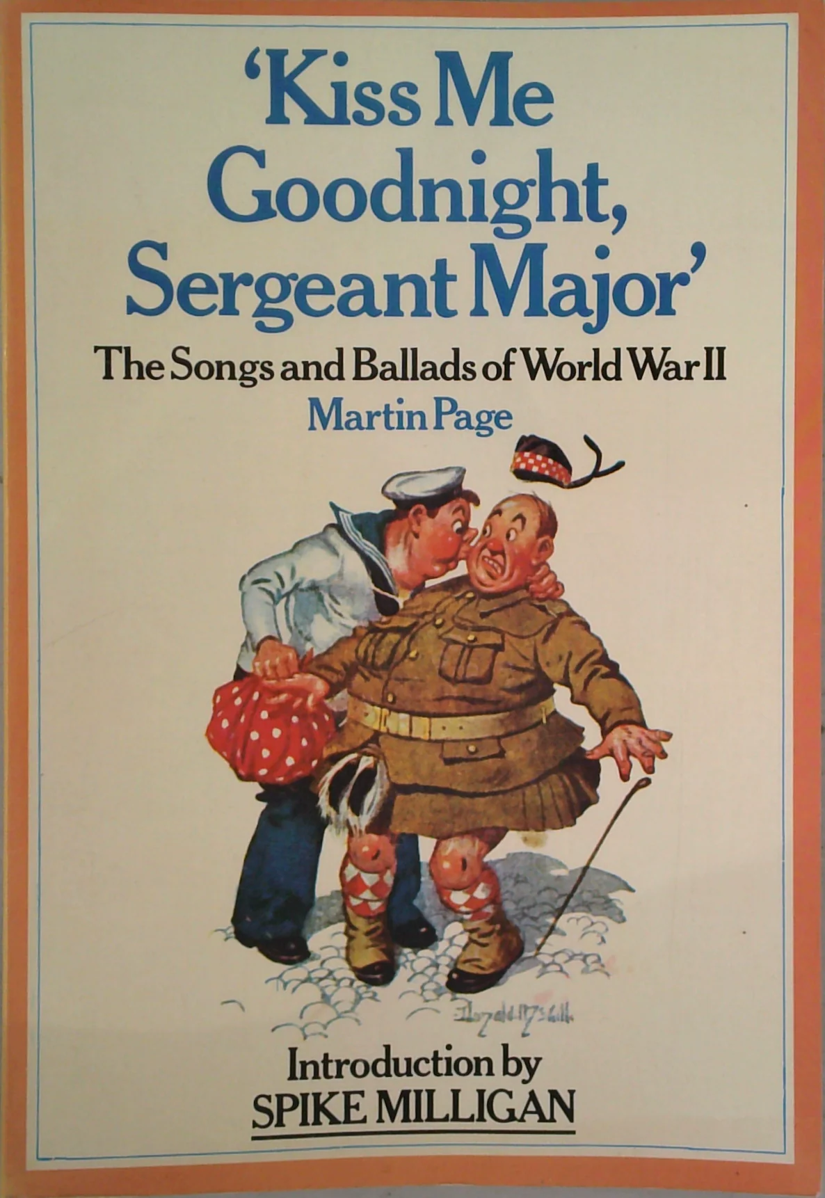 Kiss Me Goodnight, Sergeant Major: The Songs And Ballads Of World War Ii
