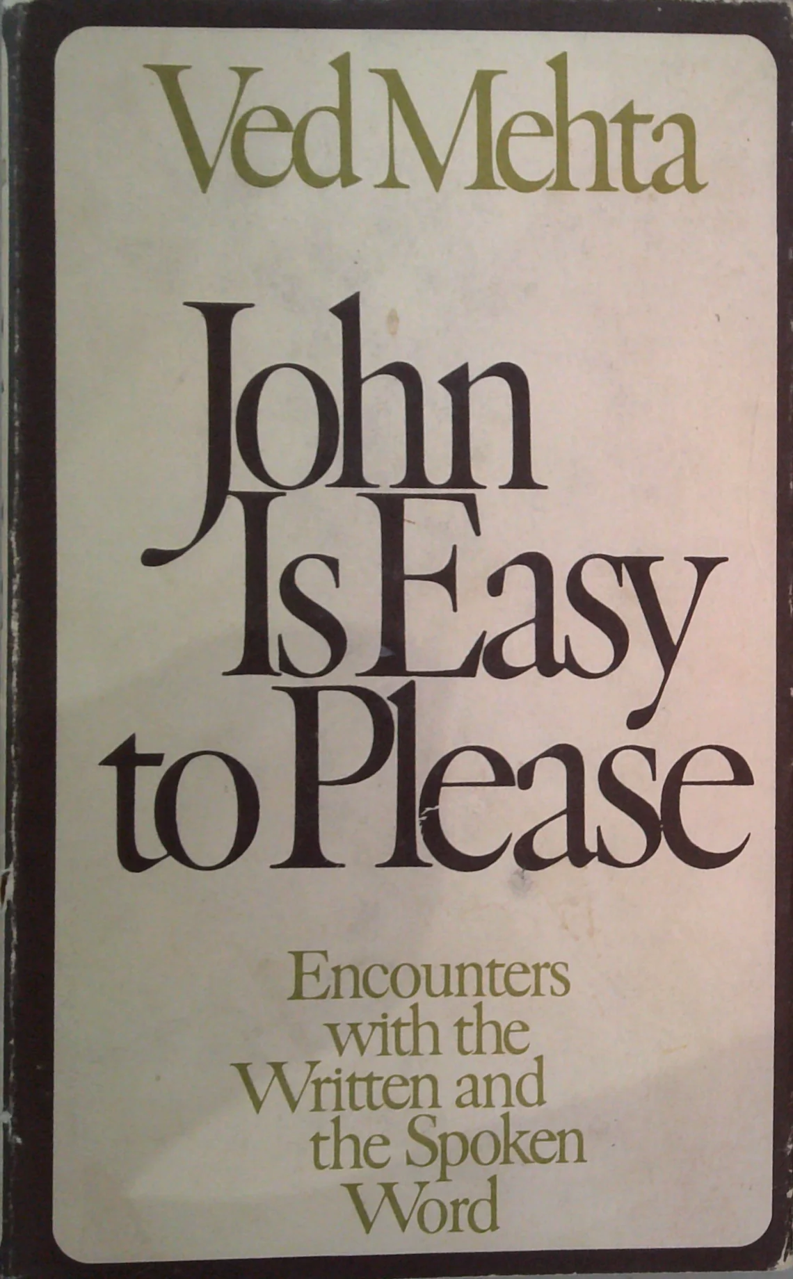 John Is Easy To Please: Encounters With The Written And The Spoken Word