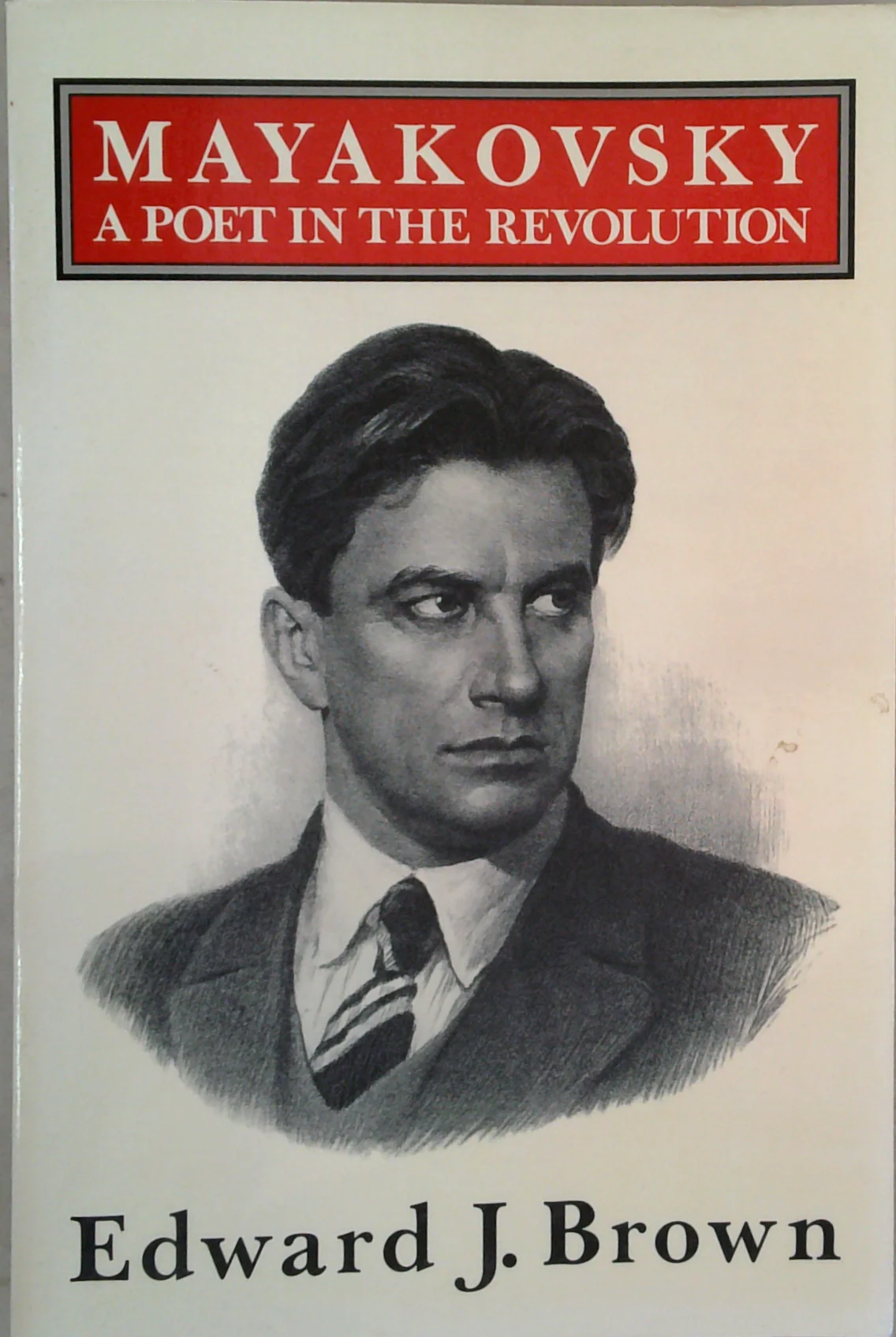 Mayakovsky: A Poet In The Revolution