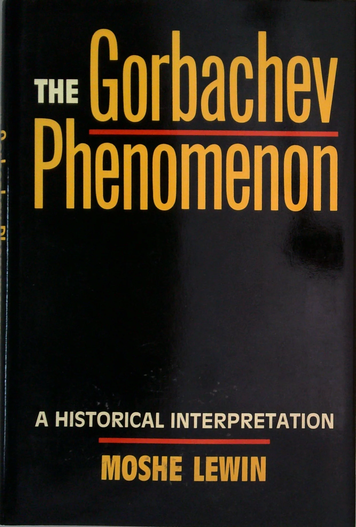 The Gorbachev Phenomenon: A Historical Interpretation