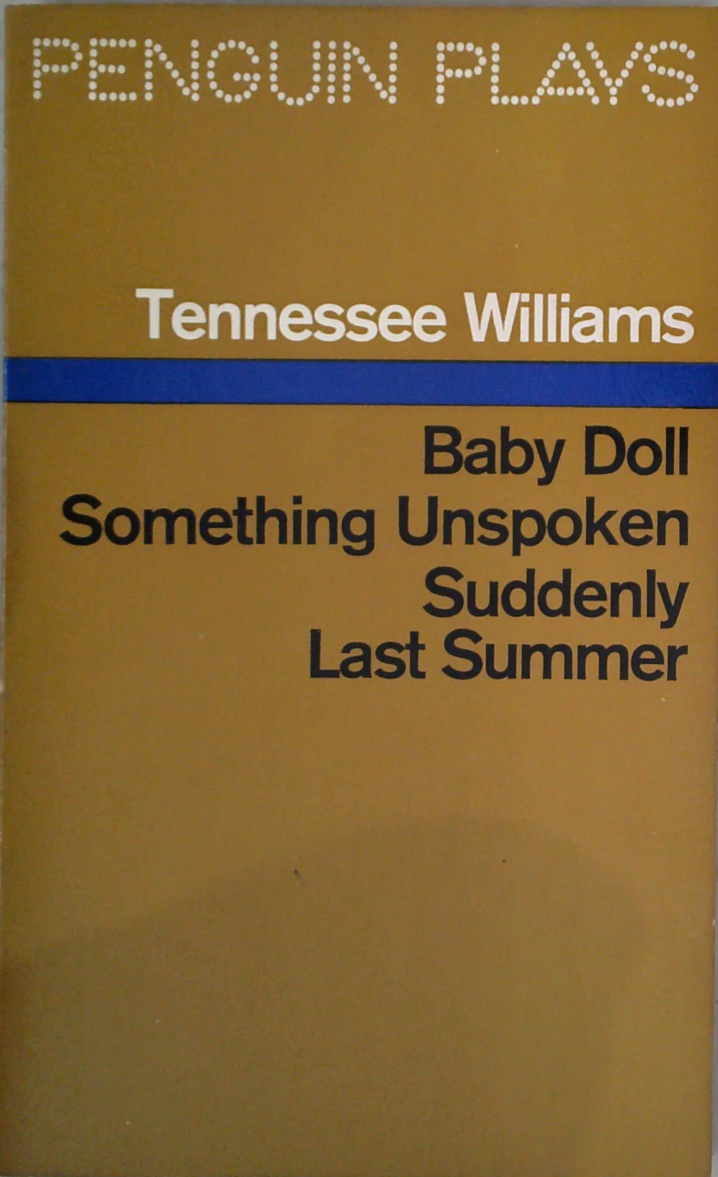 Baby Doll; Something Unspoken; Suddenly Last Summer