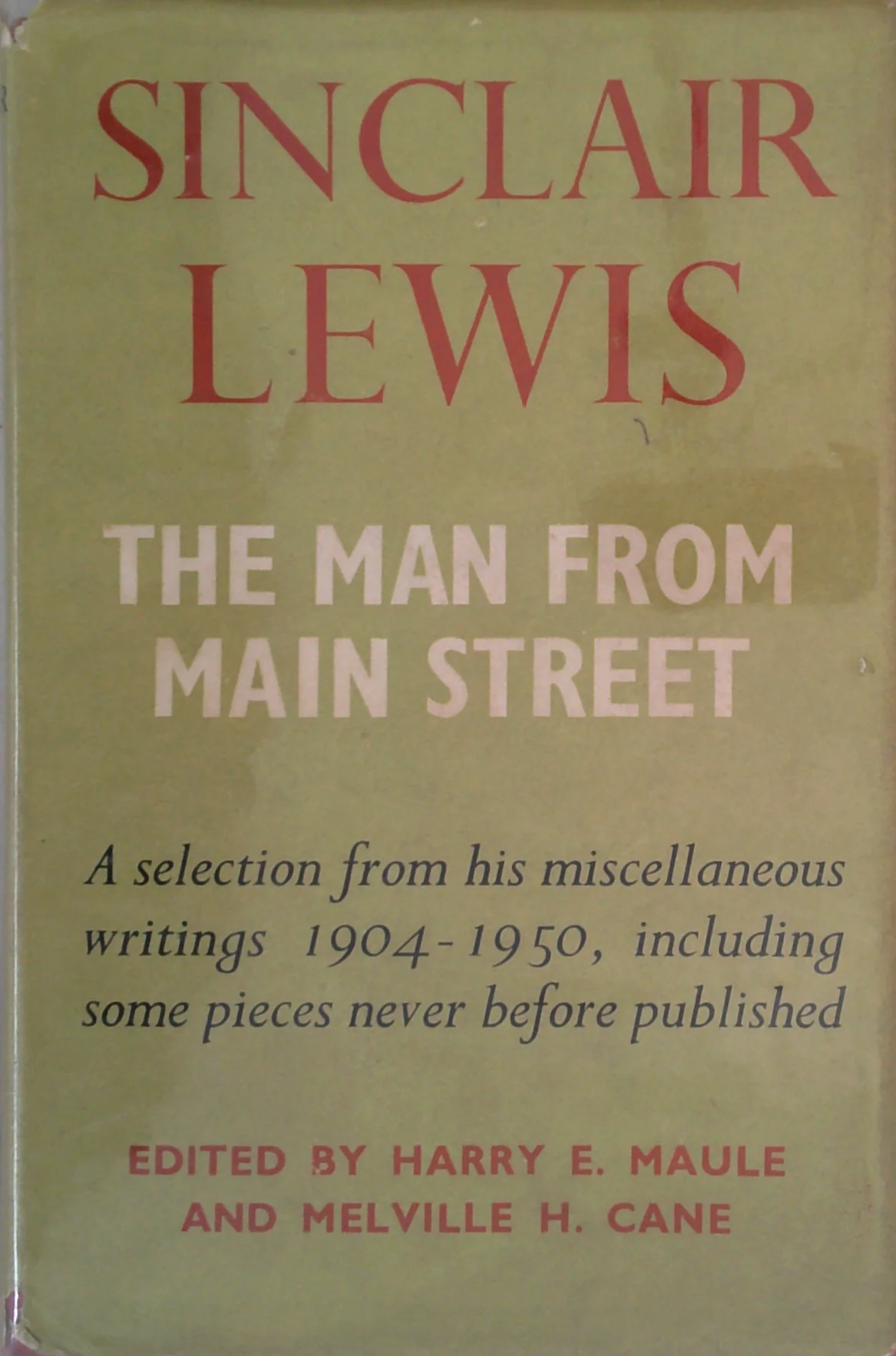 The Man From Main Street: Selected Essays And Other Writings