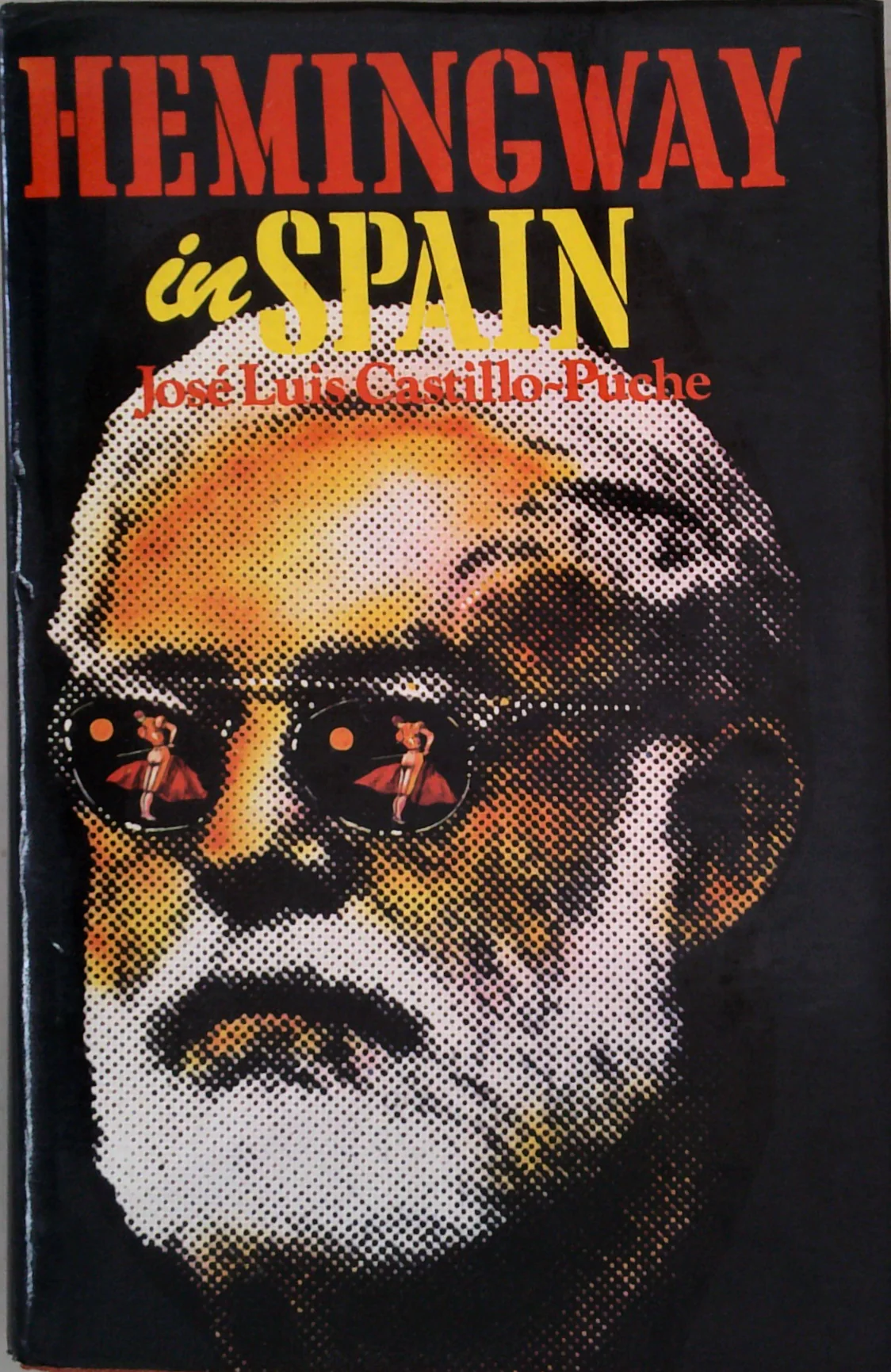 Hemingway In Spain: A Personal Reminiscence Of Hemingway's Years In Spain By His Friend