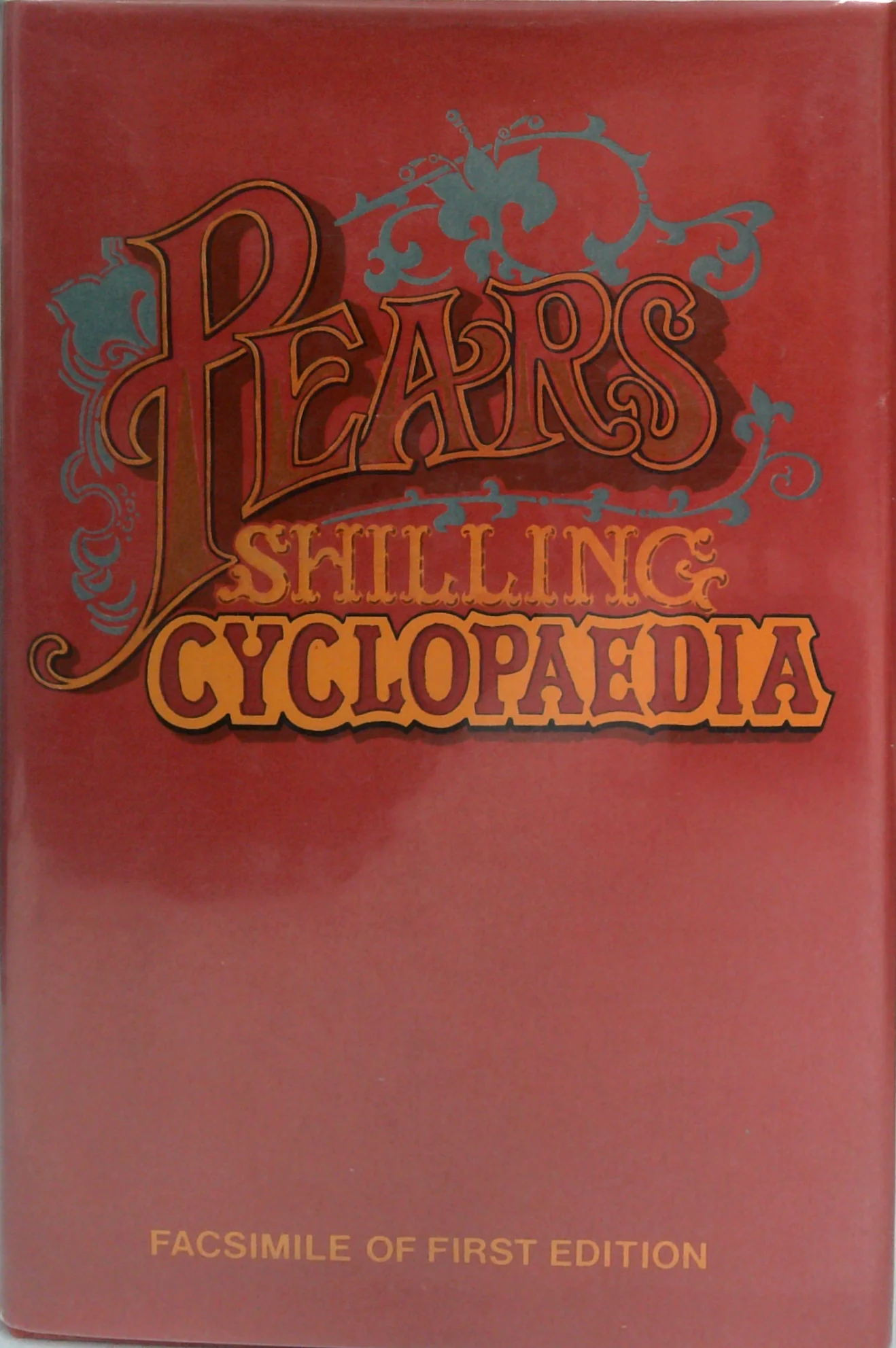Pears Shilling Cyclopaedia: Facsimile Of First Edition