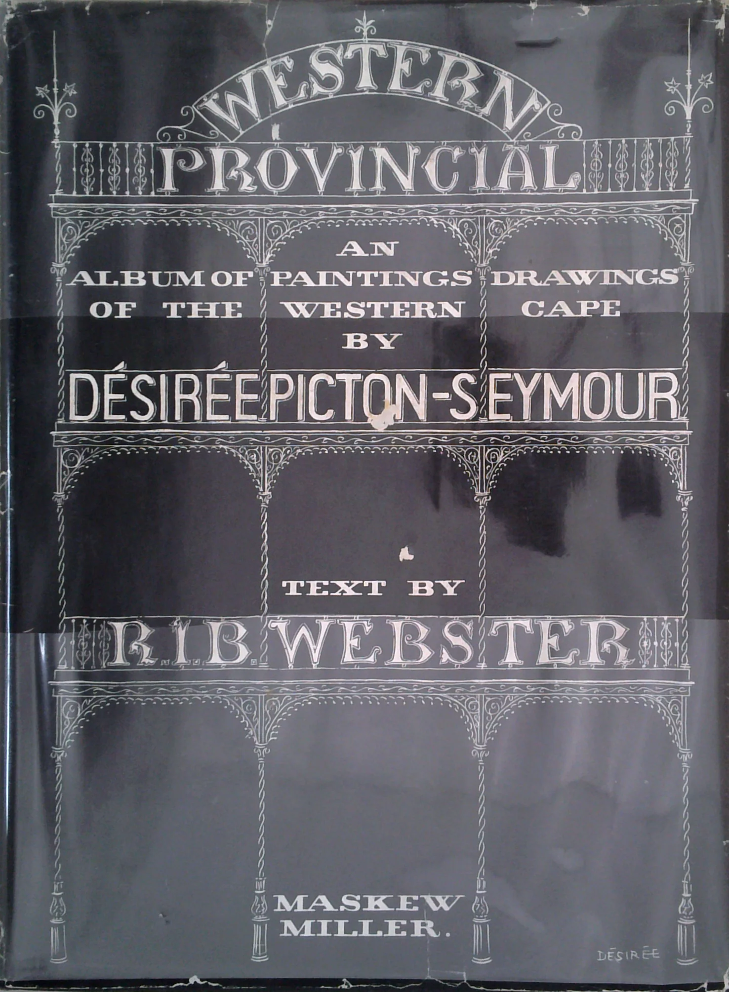 Western Provincial: An Album Of Paintings & Drawings Of The Western Cape