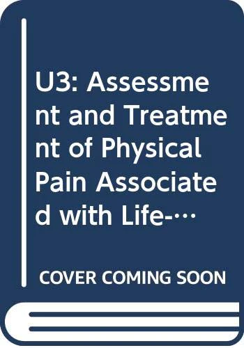 U3: Assessment and Treatment of Physical Pain Associated with