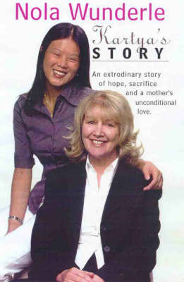 Katya's Story: An Extraordinary Story of Hope, Sacrifice and a