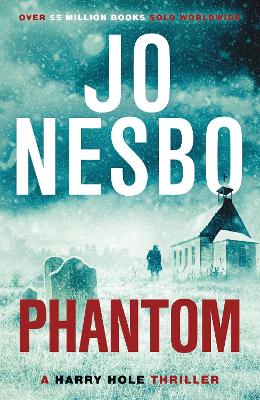 Phantom: The chilling ninth Harry Hole novel from the No.1 Sunday