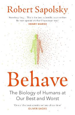 Behave: The bestselling exploration of why humans behave as they do