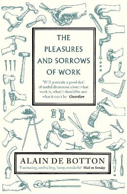 The Pleasures and Sorrows of Work