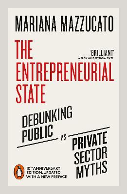 The Entrepreneurial State: 10th anniversary edition updated with a new