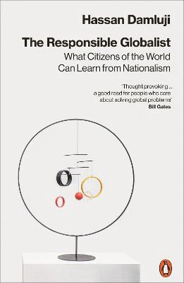 The Responsible Globalist: What Citizens of the World Can Learn from