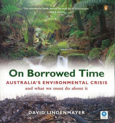 On Borrowed Time: Australia's Environmental Crisis and What We Must Do