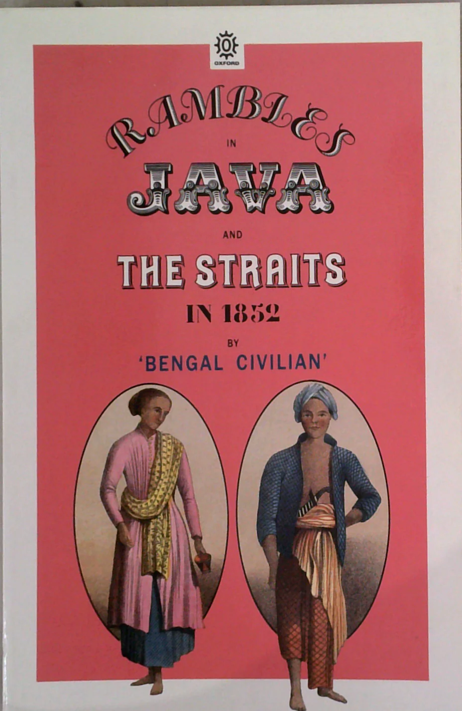 Rambles In Java And The Straits, In 1852