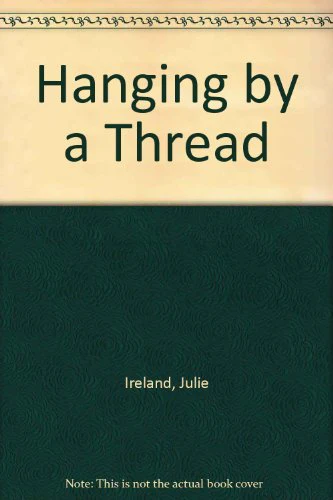 Hanging by a Thread