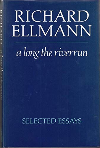 A Long the Riverrun: Selected Essays